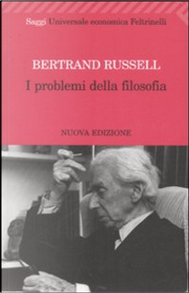 I problemi della filosofia by Bertrand Russell