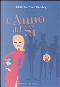L'anno del sì by M. Dahavana Headley