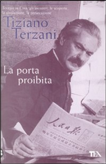 La porta proibita by Tiziano Terzani