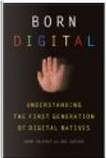 Born Digital by John Palfrey, Urs Gasser