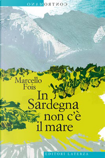 In Sardegna non c'è il mare by Marcello Fois