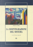 La disintegrazione del sistema by Franco G. Freda