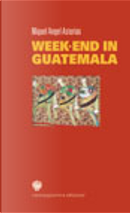 Week-End in Guatemala by Miguel A. Asturias