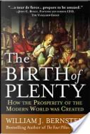 The Birth of Plenty by William J. Bernstein