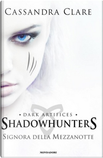 Signora della mezzanotte by Cassandra Clare