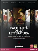 Attualità della letteratura. Con Laboratorio competenze. Per le Scuole superiori. Con espansione online by Guido Baldi