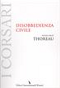 Disobbedienza civile by Henry D. Thoreau
