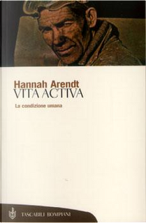 Vita Activa by Hannah Arendt