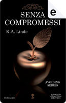 Senza compromessi by K. A. Linde