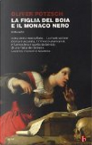 La figlia del boia e il monaco nero by Oliver Pötzsch