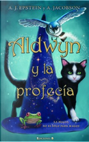 Aldwyn y la profecía by Adam Jay Epstein, Andrew Jacobson