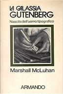 La galassia Gutenberg by Marshall McLuhan