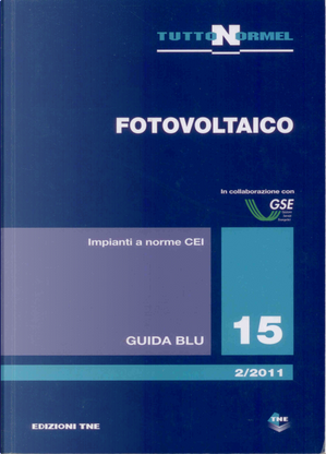Le guide blu - Impianti a norme CEI by Fernando Vienna, Francesco Mango, Francesco Trezza, Gabriele Carrescia, Giovanni Pipia, Luciano Gaia, Lucio Feroli
