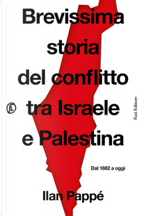 Brevissima storia del conflitto tra Israele e Palestina by Ilan Pappé