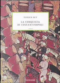 La conquista di Costantinopoli by Tursun Bey
