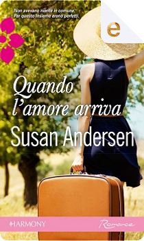 Quando l'amore arriva by Susan Andersen