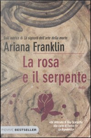 La rosa e il serpente by Ariana Franklin