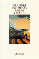 Grandes promesas by Pierre Lemaitre