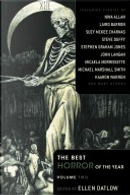 The Best Horror of the Year, Volume 2 by Carole Johnstone, Dale Bailey, Edward Morris, Gemma Files, Glen Hirshberg, John Langan, Kaaron Warren, Laird Barron, Michaela Morrissette, Michael Marshall Smith, Nathan Ballingrud, Nina Allan, Norman Prentiss, Reggie Oliver, Stephen J. Barringer, Stephen Jones, Steve Duffy, Steve Eller, Suzy McKee Charnas The Best Horror of the Year, Volume 2 by Carole Johnstone, Dale Bailey, Edward Morris, Gemma Files, Glen Hirshberg, John Langan, Kaaron Warren, Laird Barron, Michaela Morrissette, Michael Marshall Smith, Nathan Ballingrud, Nina Allan, Norman Prentiss, Reggie Oliver, Stephen J. Barringer, Stephen Jones, Steve Duffy, Steve Eller, Suzy McKee Charnas