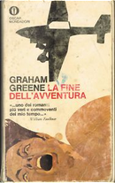 La fine dell'avventura by Graham Greene
