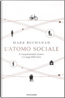 L'atomo sociale by Mark Buchanan
