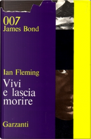 Vivi e lascia morire by Ian Fleming