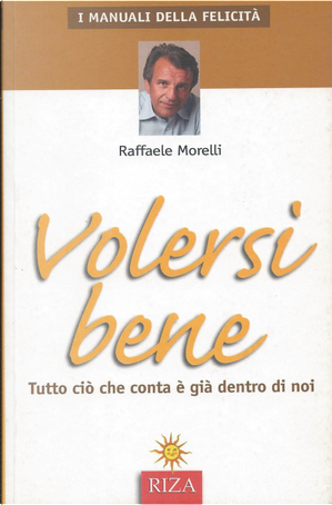 Volersi bene by Raffaele Morelli