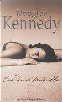 Una donna tranquilla by Douglas Kennedy