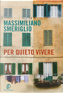 Per quieto vivere by Massimiliano Smeriglio