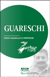Don Camillo e Peppone by Giovanni Guareschi