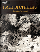 I miti di Cthulhu by Alberto Breccia, H. P. Lovecraft
