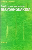 Invito a conoscere la neoavanguardia by Fabio Gambaro
