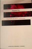 Una storia di amore e di tenebra by Amos Oz