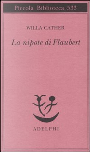 La nipote di Flaubert by Willa Cather
