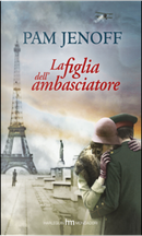 La figlia dell'ambasciatore by Pam Jenoff