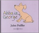 Abbaia, George by Jules Feiffer