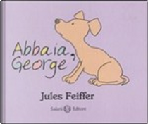 Abbaia, George by Jules Feiffer