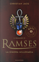La dimora millenaria. Il romanzo di Ramses by Christian Jacq