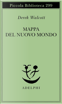 Mappa del nuovo mondo by Derek Walcott