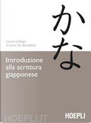Introduzione alla scrittura giapponese by Andrea De Benedittis, Carolina Negri