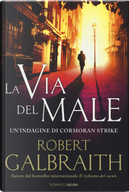 La via del male by Robert Galbraith