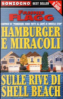 Hamburger e miracoli sulle rive di Shell Beach by Fannie Flagg