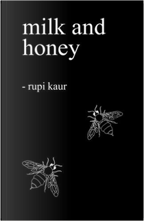 Milk and Honey by Rupi Kaur