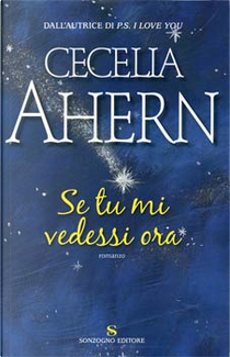 Se tu mi vedessi ora by Cecelia Ahern