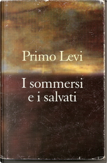 I sommersi e i salvati by Primo Levi