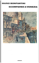 Scomparso a Venezia by Mario Bonfantini
