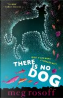 There is No Dog by Meg Rosoff
