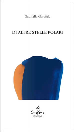 Di altre stelle polari by Gabriella Garofalo