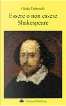 Essere o non essere Shakespeare by Giada Trebeschi
