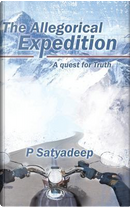 The Allegorical Expedition by Satyadeep P.